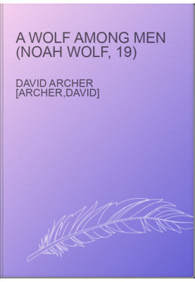 A Wolf Among Men (Noah Wolf, 19)