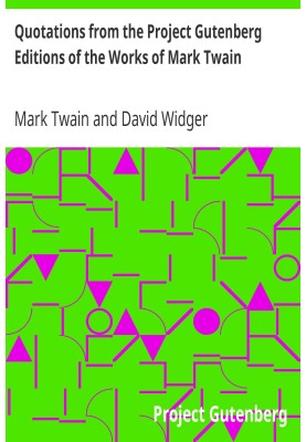 Quotations from the Project Gutenberg Editions of the Works of Mark Twain