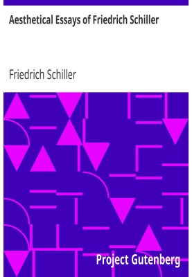 Aesthetical Essays of Friedrich Schiller