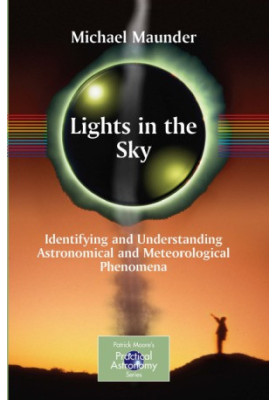Lights in the Sky. Identifying and Understanding Astronomical and Meteorological Phenomena