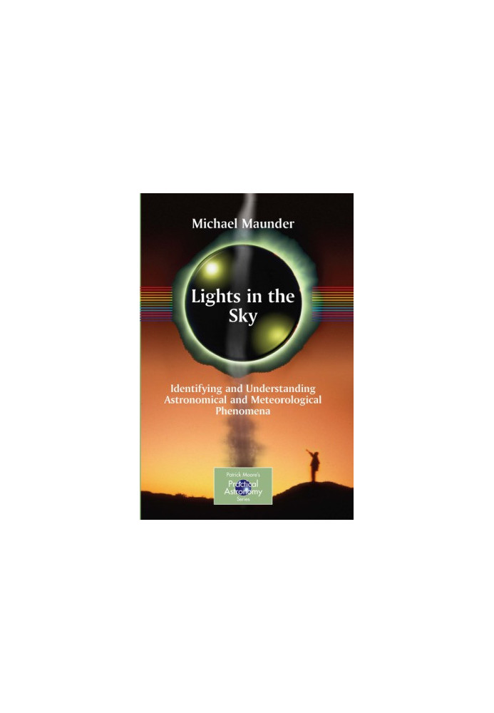 Lights in the Sky. Identifying and Understanding Astronomical and Meteorological Phenomena
