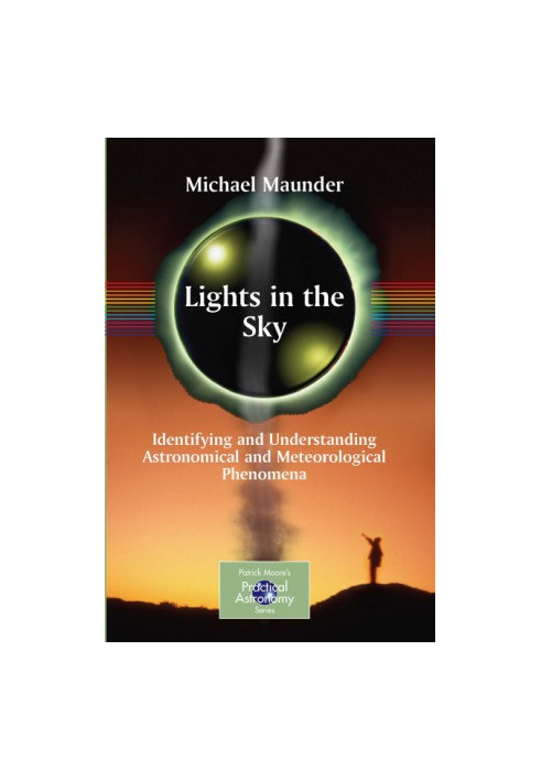Lights in the Sky. Identifying and Understanding Astronomical and Meteorological Phenomena