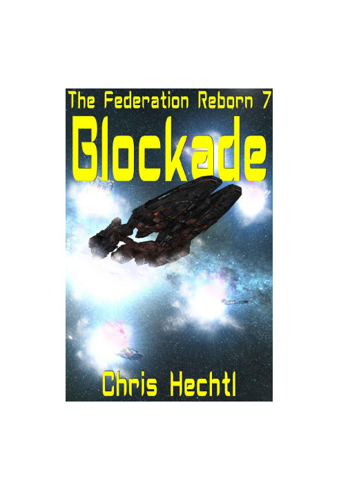 [The Federation Reborn 07] • Blockade
