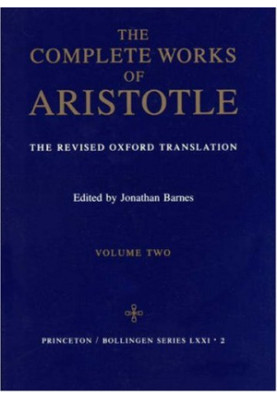 The Complete Works of Aristotle (The Revised Oxford Translation)