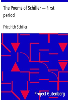 The Poems of Schiller — First period