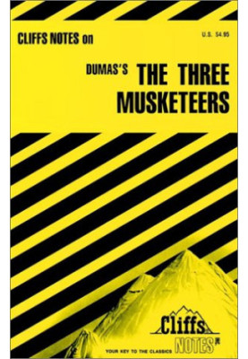CliffsNotes on Dumas&39, The Three Musketeers