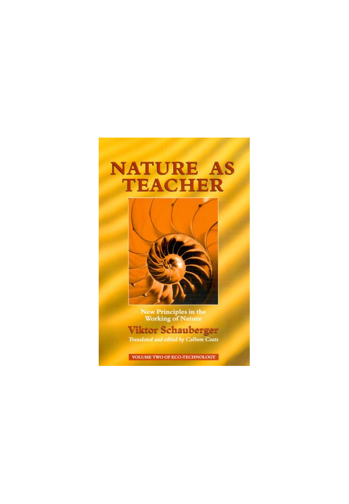 Nature As Teacher: How I Discovered New Principles in the Working of Nature