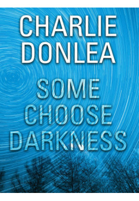 Rory Moore & Lane Phillips 01-Some Choose Darkness aka The Woman in Darkness