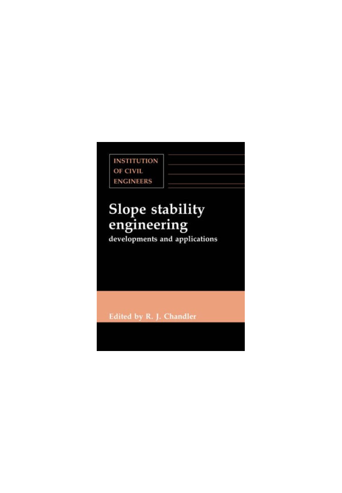Slope stability engineering : developments and applications : proceedings of the International Conference on Slope Stability