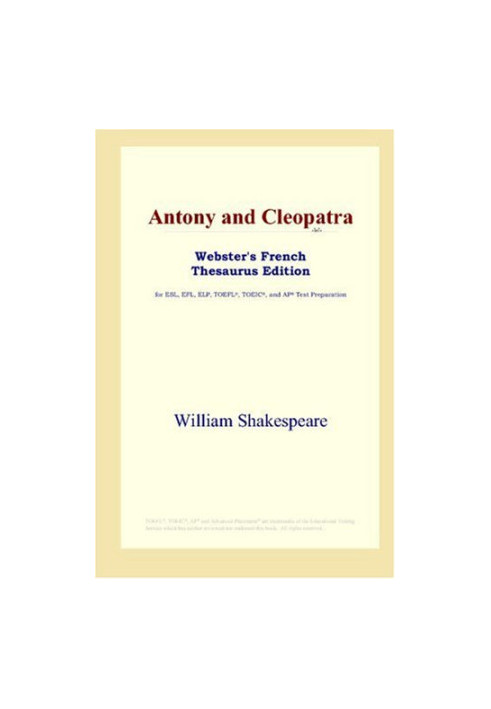 Antony and Cleopatra (Webster's French Thesaurus Edition)