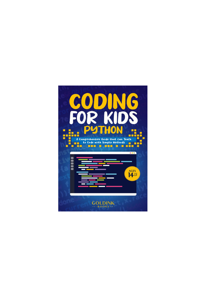 Coding for Kids Python: A Comprehensive Guide that Can Teach Children to Code with Simple Methods