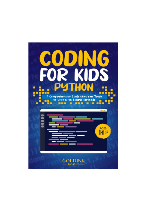 Coding for Kids Python: A Comprehensive Guide that Can Teach Children to Code with Simple Methods