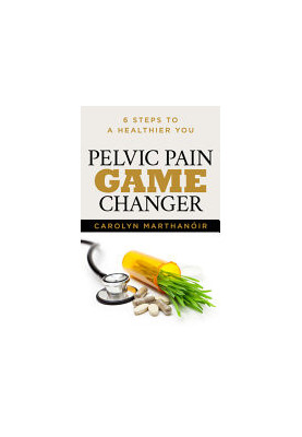 Pelvic Pain Game Changer: 6 Steps to a Healthier You