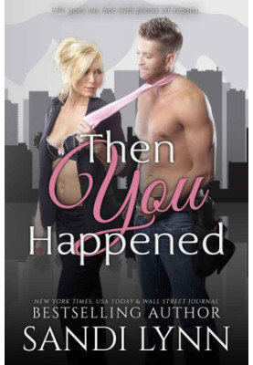 Then You Happened