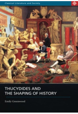 Thucydides and the shaping of history