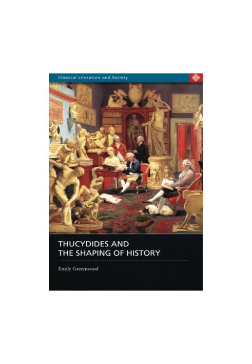 Thucydides and the shaping of history