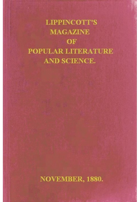 Журнал популярной литературы и науки Липпинкотта, Vol. 26 ноября 1880 г.