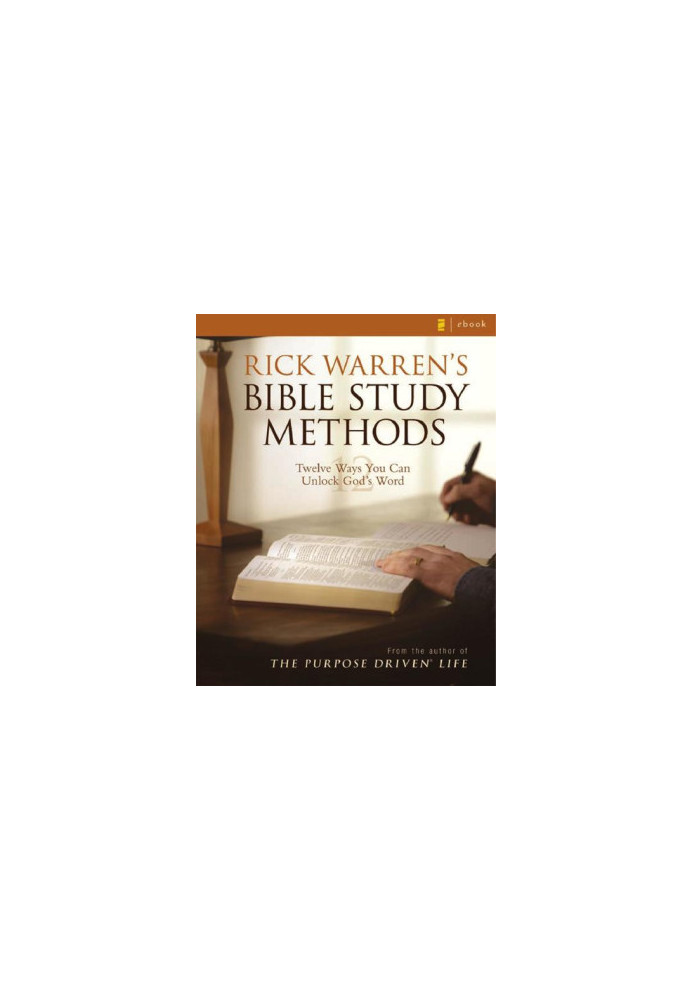 Rick Warren's Bible Study Methods: Twelve Ways You Can Unlock God's Word