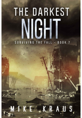 The Darkest Night: An Epic Post-Apocalyptic Survival Thriller