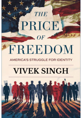 The Price of Freedom: America's Struggle for Identity