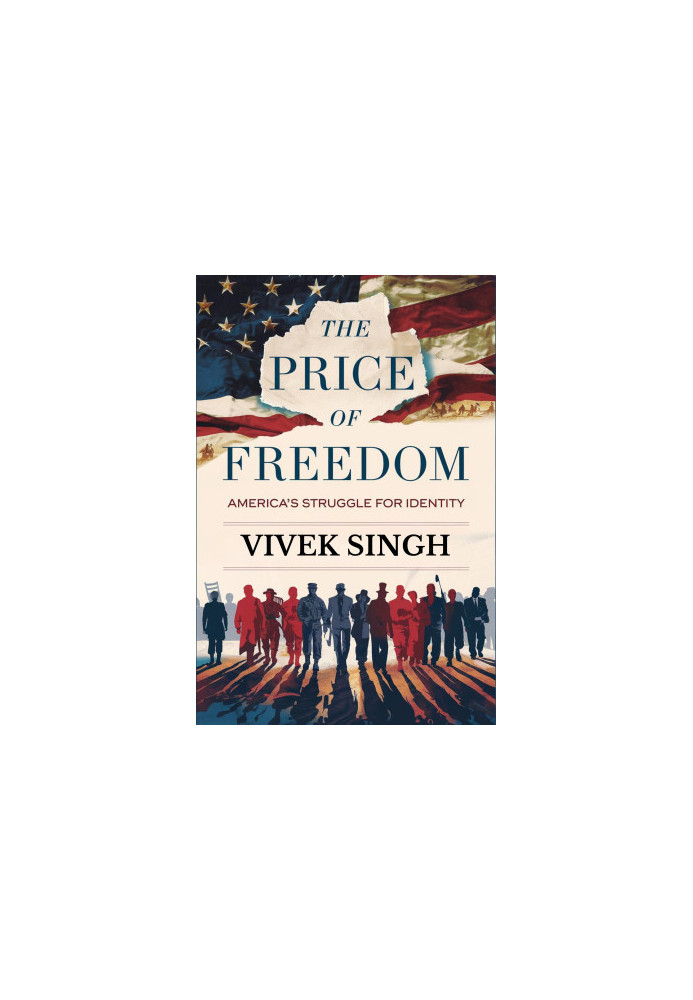 The Price of Freedom: America's Struggle for Identity
