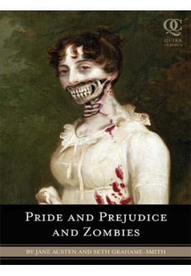 Pride and Prejudice and Zombies The Cla