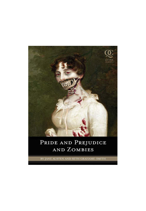 Pride and Prejudice and Zombies The Cla