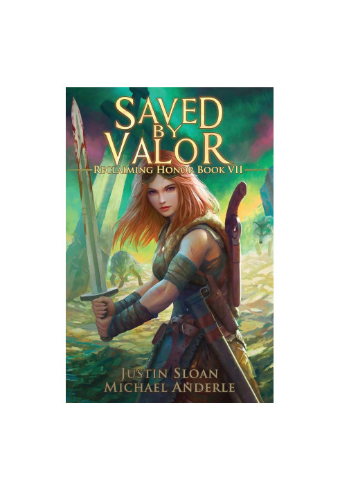 Saved By Valor: A Kurtherian Gambit Series - Reclaiming Honor, Book 7