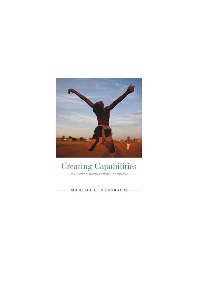 Creating Capabilities: The Human Development Approach