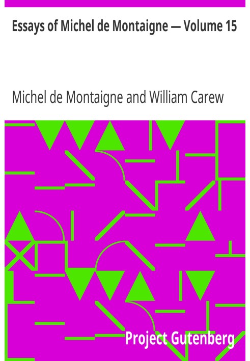 Essays of Michel de Montaigne — Volume 15