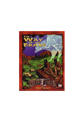 The Way of the Brave (Deadlands: The Weird West)