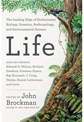 Life: The Leading Edge of Evolutionary Biology, Genetics, Anthropology, and Environmental Science