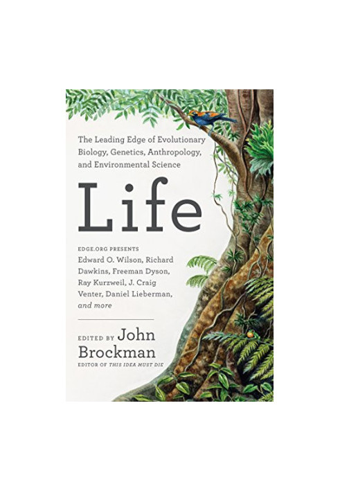 Life: The Leading Edge of Evolutionary Biology, Genetics, Anthropology, and Environmental Science