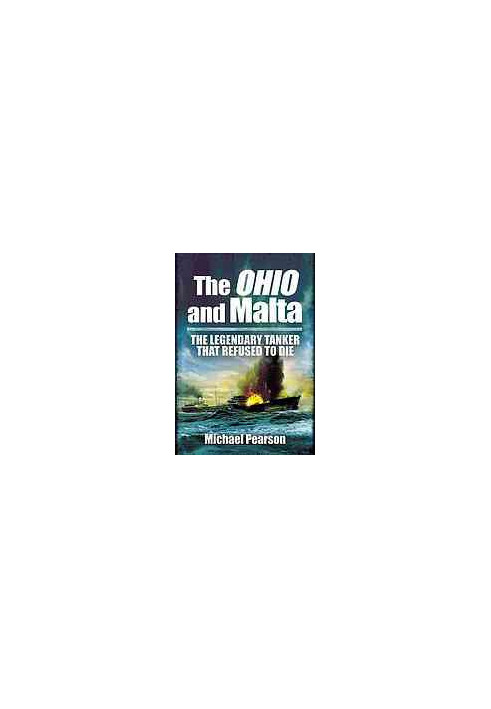 The Ohio and Malta: The Legendary Tanker That Refused to Die