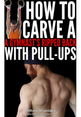 How to Carve a Gymnast's Ripped Back with Pull ups (Bodyweight Bodybuilding Tips Book 2)