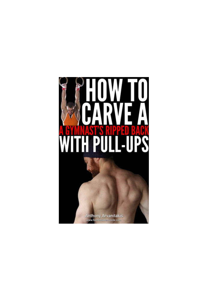 How to Carve a Gymnast's Ripped Back with Pull ups (Bodyweight Bodybuilding Tips Book 2)