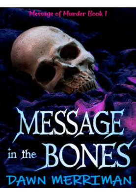 Message of Murder 01-Message in the Bones