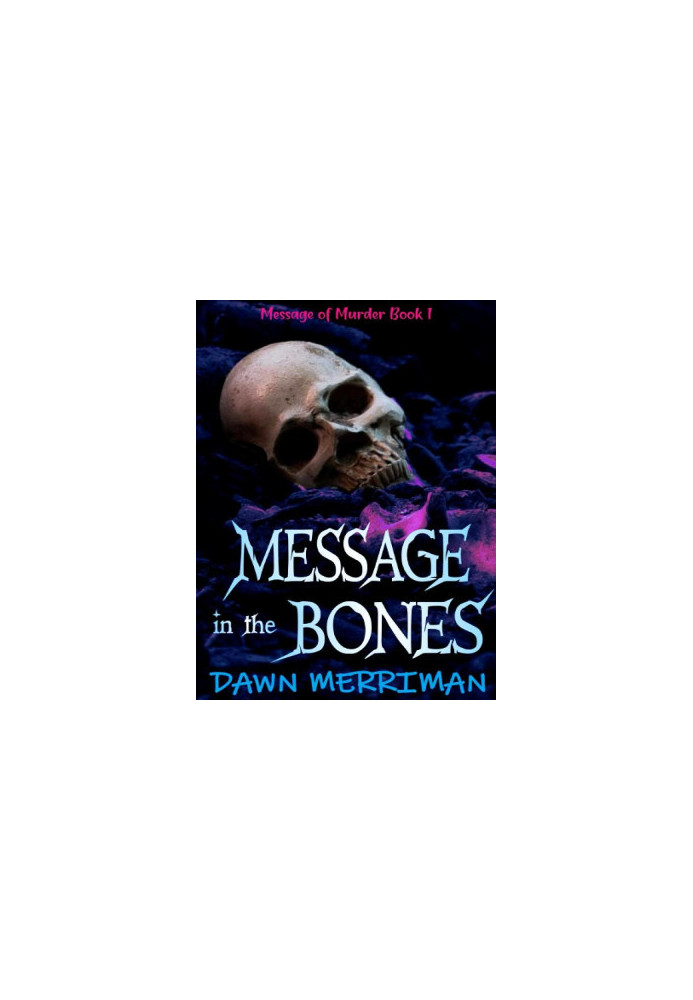 Message of Murder 01-Message in the Bones