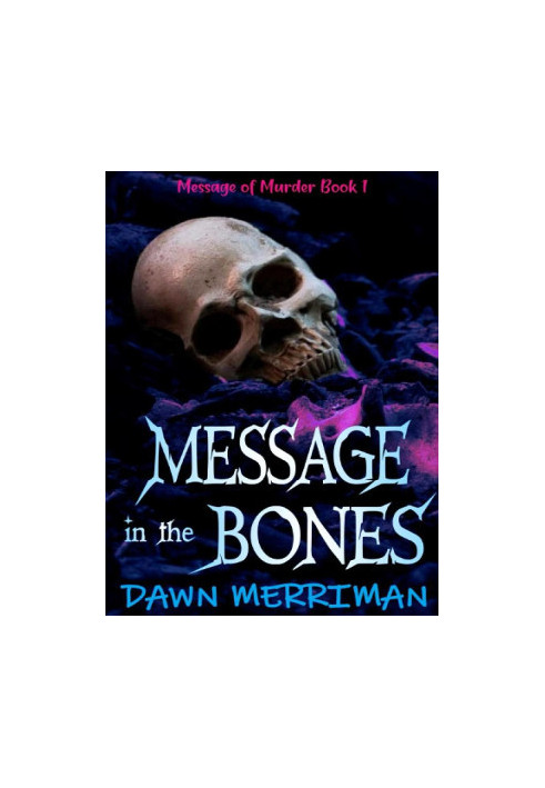 Message of Murder 01-Message in the Bones