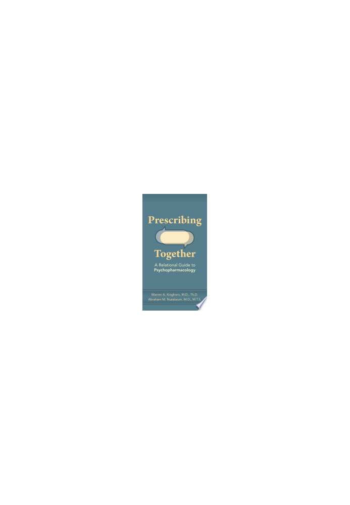 Prescribing Together : A Relational Guide to Psychopharmacology
