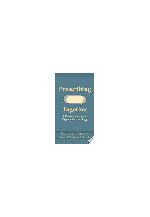 Prescribing Together : A Relational Guide to Psychopharmacology