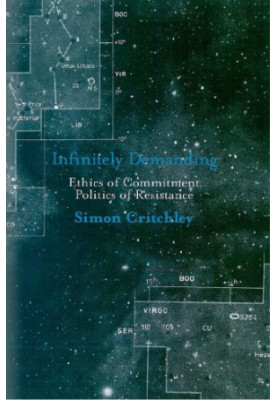 Infinitely Demanding: Ethics of Commitment, Politics of Resistance