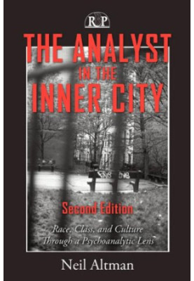 The Analyst in the Inner City: Race, Class, and Culture Through a Psychoanalytic Lens