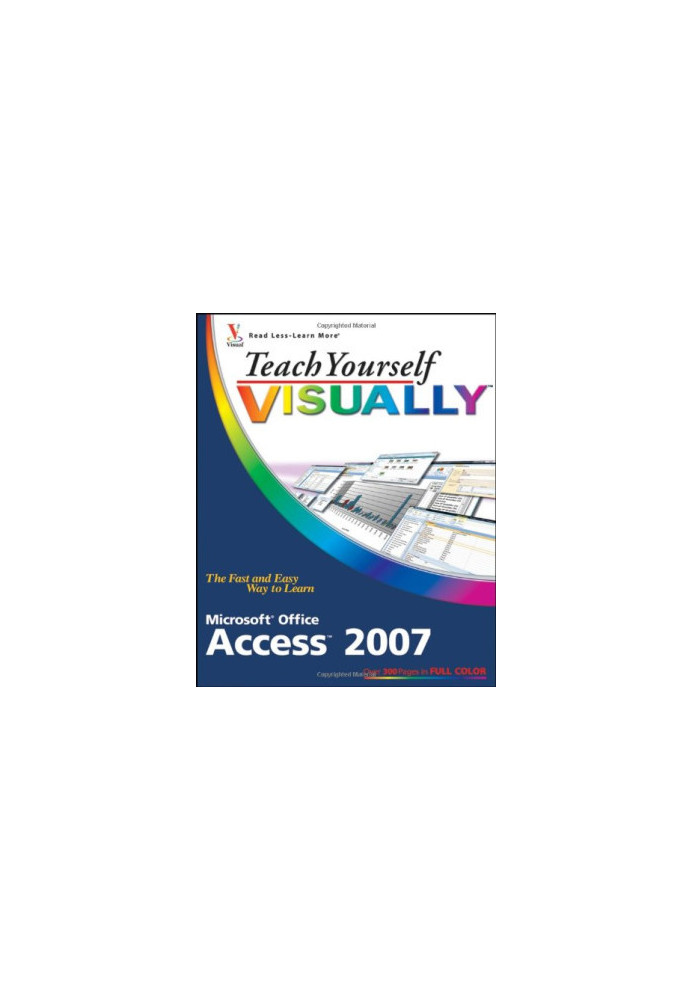 Teach Yourself Visually Microsoft Office Access 2007