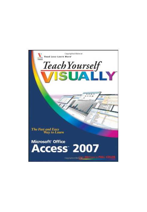 Teach Yourself Visually Microsoft Office Access 2007