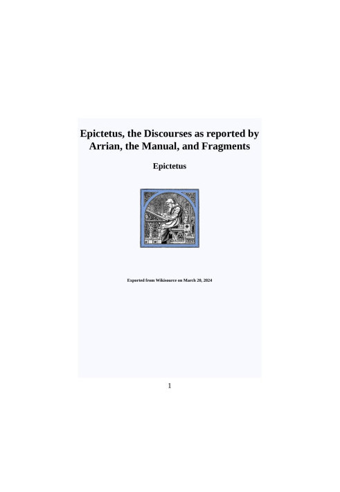Epictetus, the Discourses as reported by Arrian, the Manual, and Fragments