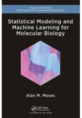 Statistical modeling and machine learning for molecular biology