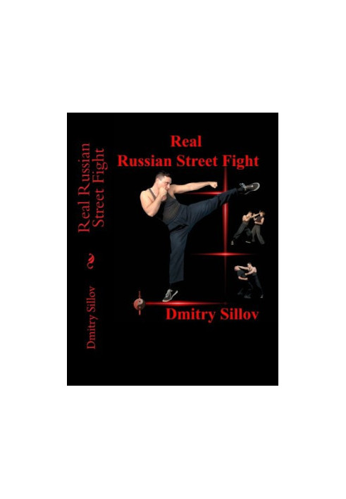 Real Russian Street Fight: 'RSF': Real Street Fight System: The Art Of Self-Defense And Survival In Society, In Prison, In Th