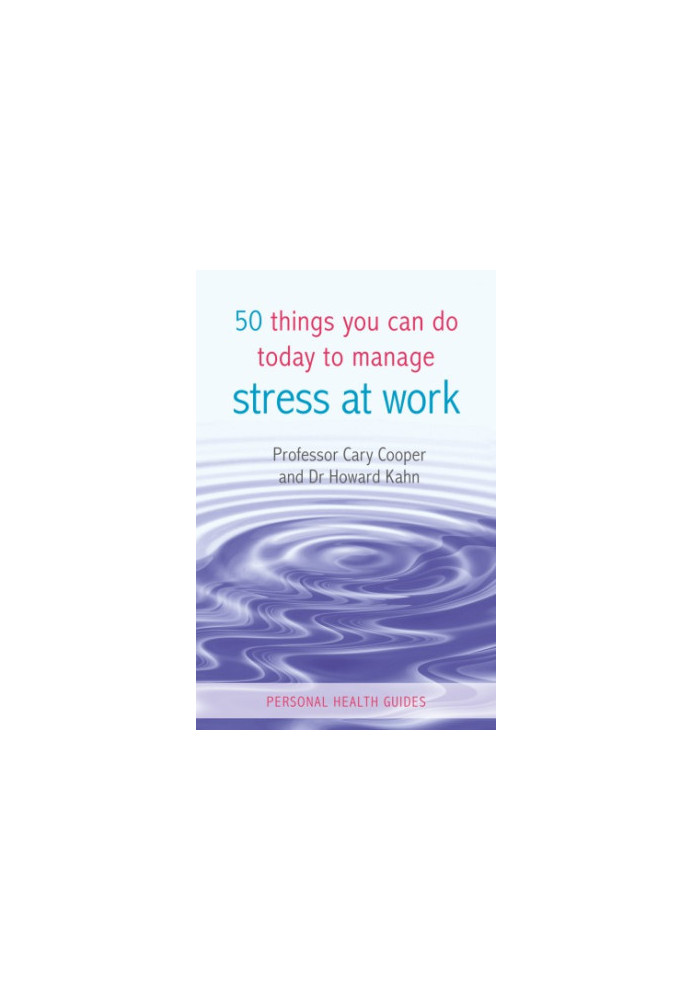 50 things you can do today to manage stress at work