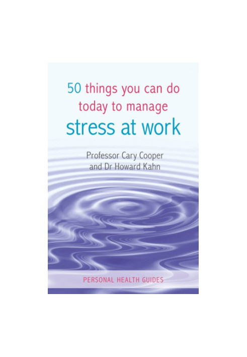 50 things you can do today to manage stress at work